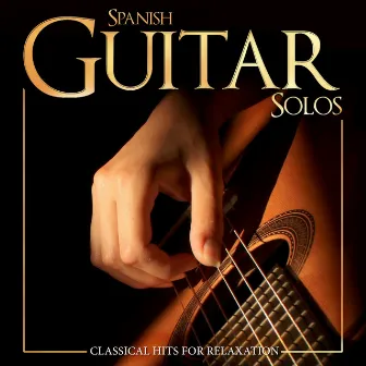 Spanish Guitar Solos. Classical Hits for Relaxation by Salvador Andrades