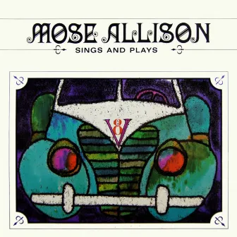 Sings And Plays by Mose Allison