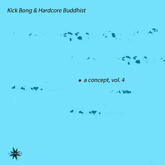 A Concept, Vol. 4 by Hardcore Buddhist