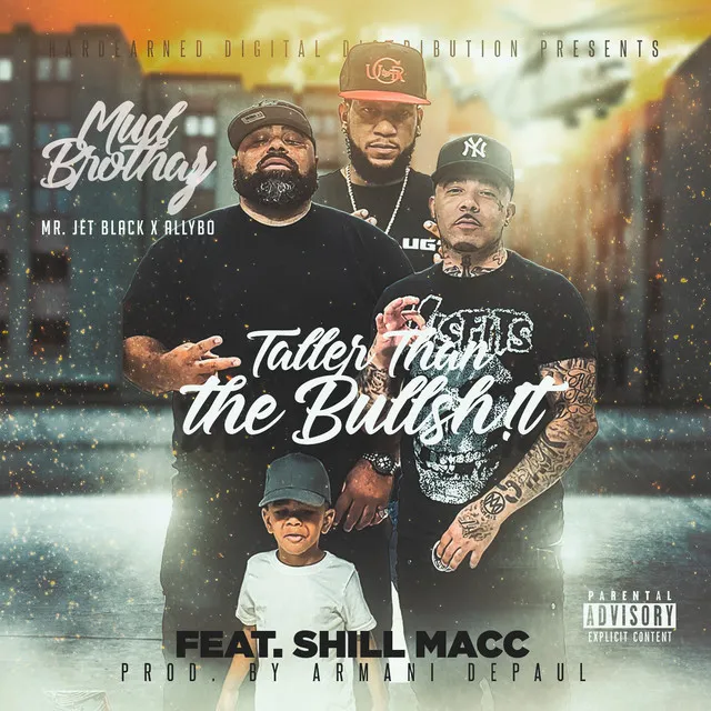 Taller Than The Bullshit (feat. Shill Macc)