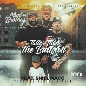 Taller Than The Bullshit (feat. Shill Macc) by Allybo