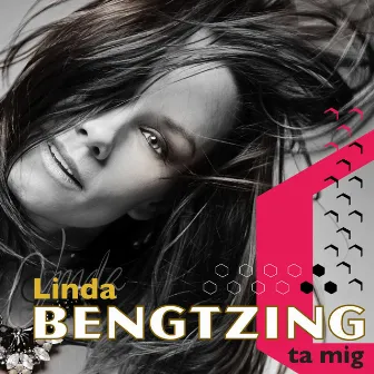 Ta mig by Linda Bengtzing