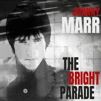 The Bright Parade by Johnny Marr