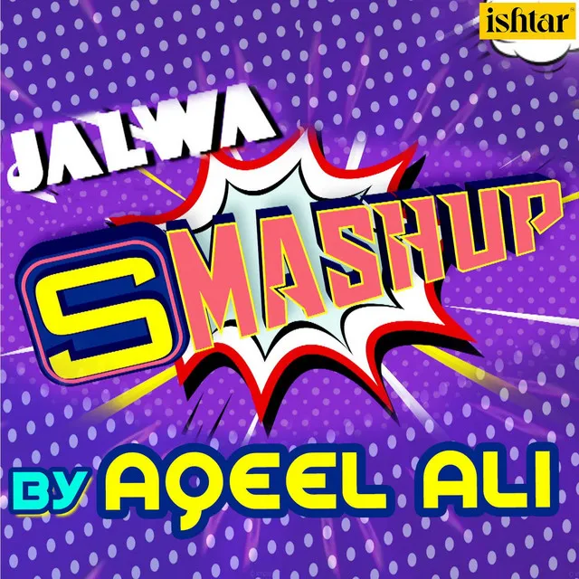 Jalwa SMASHUP