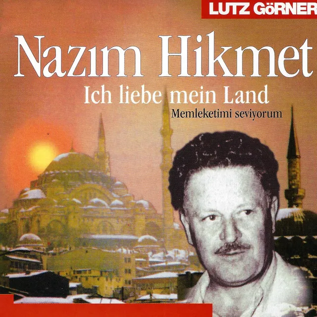 Nâzım Hikmet. Ich liebe mein Land - Memleketimi Seviyorum