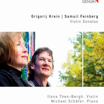 Krein & Feinberg: Violin Sonatas by Ilona Then-Bergh