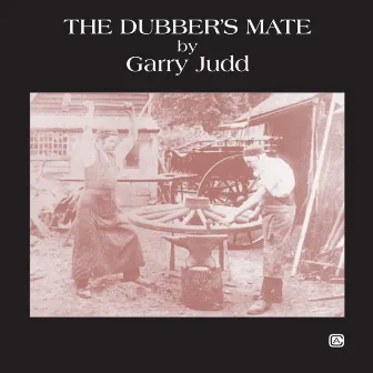 The Dubber's Mate: A Collection of World Beats & Folk Music by Garry Judd