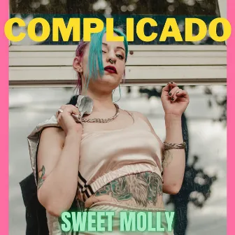 Complicado by Sweet Molly