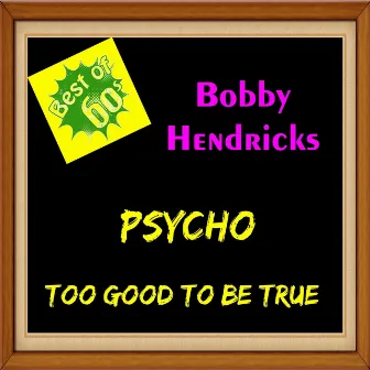 Psycho by Bobby Hendricks