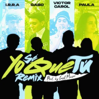 Yo sé que tú (Remix) by Gabo Mc