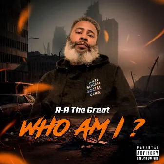 Who Am I? by R-A The Great