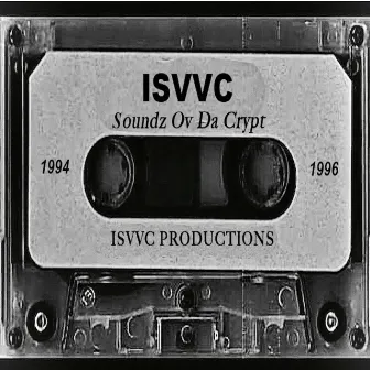 Soundz Ov Da Crypt by ISVVC