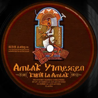 Amlak Yimesgen by Kibir La Amlak