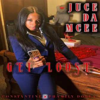 GET Loose by Juce Da Mcee