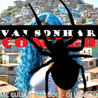 Vai Sonhar Comigo by Mc Boli