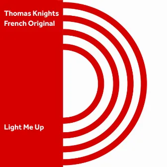 Light Me Up by French Original