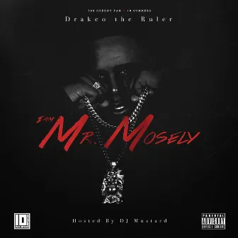 I Am Mr. Mosely by Drakeo the Ruler