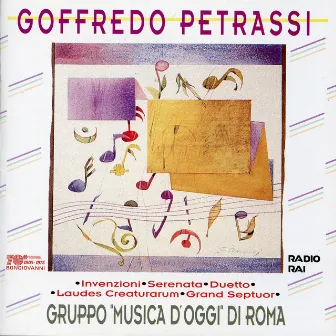 Petrassi: Invenzioni, Serenata, Duetto, Laudes creaturarum & Grand septuor by Gruppo Musica d'Oggi