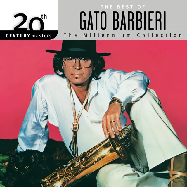 The Best Of Gato Barbieri 20th Century Masters The Millennium Collection