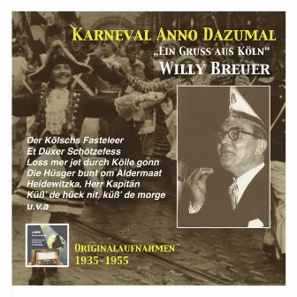 Karneval Anno Dazumal: Willy Breuer – 