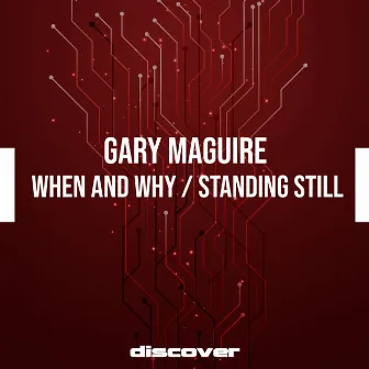 When and Why / Standing Still by Gary Maguire