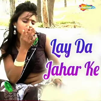 Lay Da Jahar Ke by 