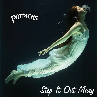 Step It Out Mary by Patricks