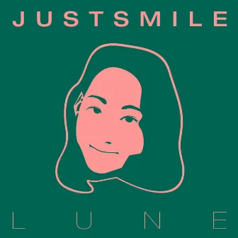 JUST SMILE by Lune