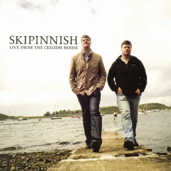 Skipinnish Live From The Ceilidh House by Skipinnish