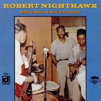 Bricks in My Pillow by Robert Nighthawk