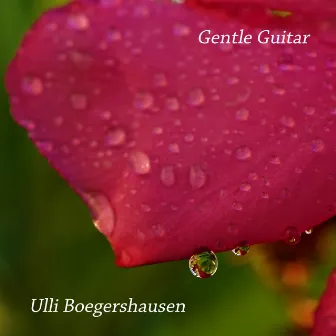 Gentle Guitar by Ulli Boegershausen