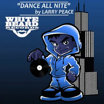 Dance All Nite by Larry Peace