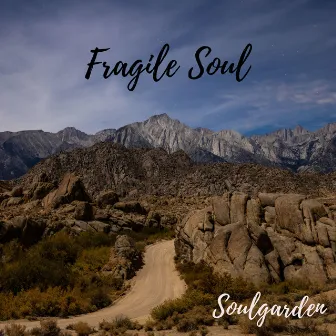 Fragile Soul by Soulgarden