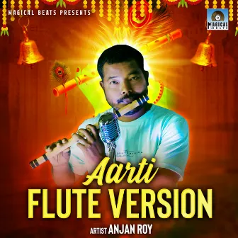 Aarti Flute Version by Anjan Roy