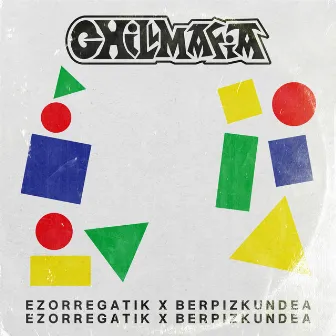 Ezorregatik X Berpizkundea by Chill Mafia Records