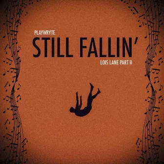 Still Fallin by PlayWryte