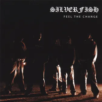 Feel The Change by Silverfish