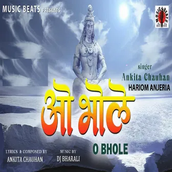 O BHOLE by Ankita Chauhan