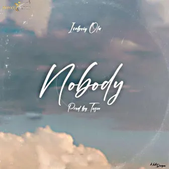 Nobody by Iceboiy Ola