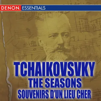 Tchaikovsky: The Seasons - Souvenirs d'un Lieu Cher by USSR State Academic Symphony Orchestra