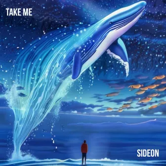 Take Me by Sideon