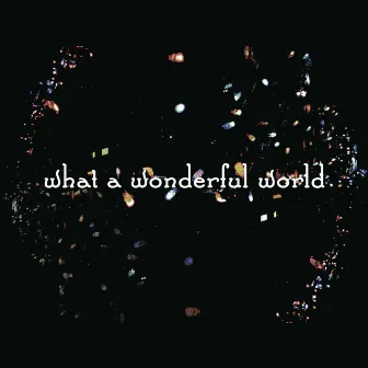 What A Wonderful World by Takeshi Kobayashi