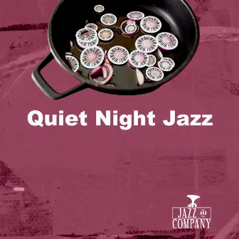 Quiet Night Jazz by Jazz and Company