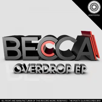 Overdrop EP by Becca