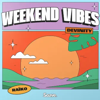 Weekend Vibes by Devinity