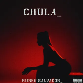 CHULA by Ruben Salvador