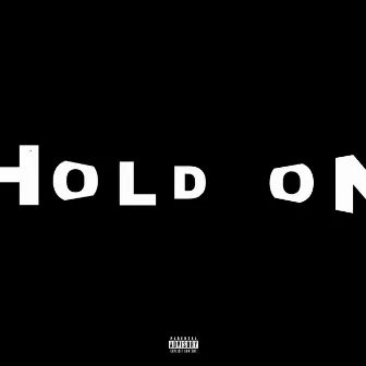 Hold On by SlickZack