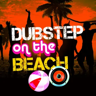 Dubstep on the Beach by Unknown Artist