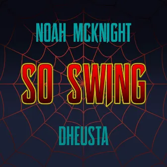 So Swing by Noah McKnight