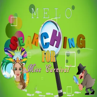 Searching for Ms. Carnival by Melo